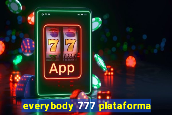 everybody 777 plataforma